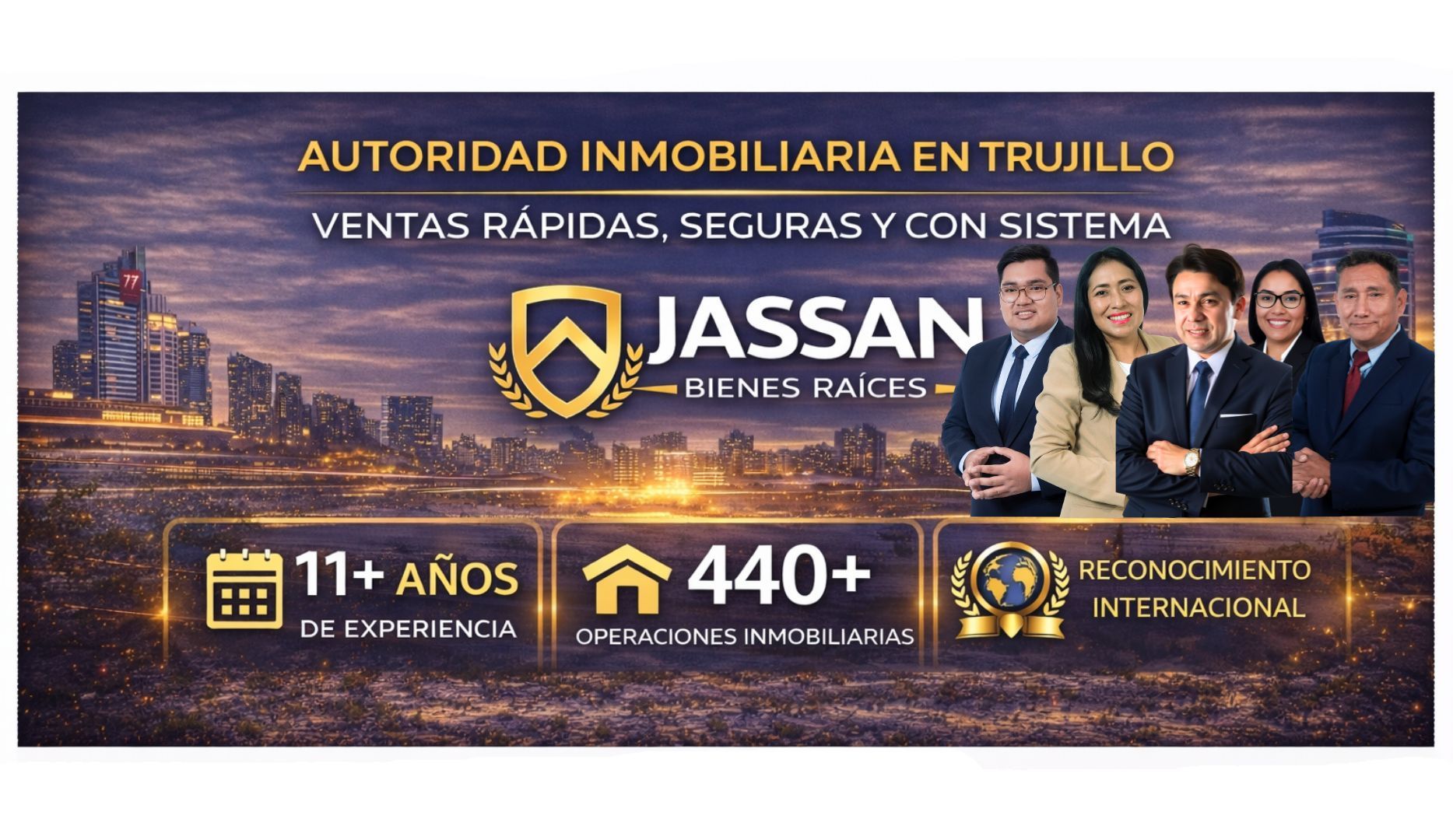 Equipo de JASSAN Bienes Raíces - Autoridad inmobiliaria en Trujillo